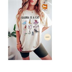 Karma Is A Cat Eras UNISEX Comfort Color Shirt, Karma Is A Cat Shirt, Karma Is A Cat Eras New Version Shirt, Concert Shi