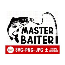 Master Baiter Svg, Dad Fishing Svg, Bass Fishing Svg, Gone Fishing Svg, Svg Files For Cricut, Digital Download, Instant