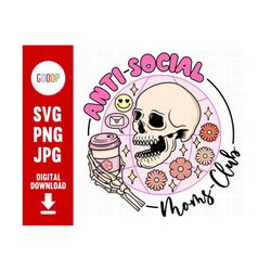 Anti Social Moms Club Svg, Mom Life Svg, Mom Club Svg, Mom Saying Svg, Mommy Svg, Svg Digital Download, Instant Download