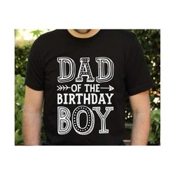 Dad Of The Birthday Boy Svg, Father's Day Svg, Gift For Dad, Dad Svg, Birthday Dad Svg, Dad Gift, Men Gift, Birthday Boy