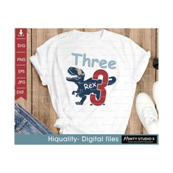 Three Rex Svg, Dinosaur Birthday Svg, 3rd Birthday Svg, Third Birthday ,T-Rex Shirt Design, Kids Svg, Digital Download C