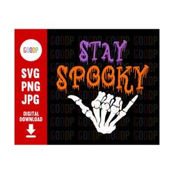 Stay Spooky Skeleton Hand, Skeleton Hand Svg, Skeleton Svg, Cute Halloween Clipart, Svg Files For Cricut, Digital Downlo