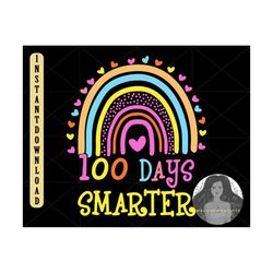 100 Days Smarter Svg, 100 Days Brighter, Teacher Appreciation, 100 Days Shirt, Kindergarten Shirt, Back To School Shirt,