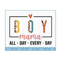 Boy Mama All Day Every Day Svg, Mothers Day Gift, Boy Mama Svg, Mama Leopard Svg, Mothers Day Svg, Mama Svg File, Mom Li