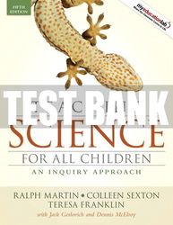 Test Bank For Teaching Science for All Children: An Inquiry Approach 5th Edition All Chapters