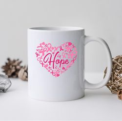 Breast Cancer Hope Mug, Breast Cancer Hope Coffee and Tea Gift Mug, Breast Cancer Hop
