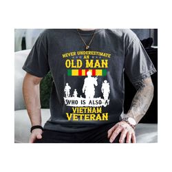 Never Underestimate An OLD MAN Vietnam Veteran Svg, 4th Of July Svg, Veterans Day Gift, Army Svg, Vietnam Usa Svg, Gift