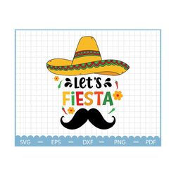 let's fiesta svg, mexican hat sombrero svg, funny cinco de mayo svg, mexican fiesta svg, cinco de mayo svg
