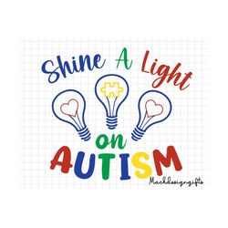 Shine A Light On Autism Svg, Autism Awareness, Autism Svg, Autism Light Bulb, Awareness Svg, Autism Puzzle Svg, Autism S