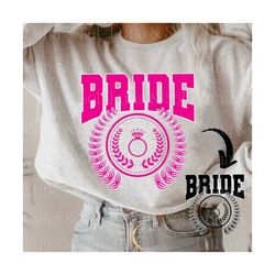 Bride Png,Bachelorette Party PNG, Bride png for sublimation,POD,Bachelorette png,Bride Team png,Bridesmaids Gift,Bridal