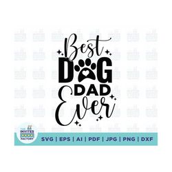 Best Dog Dad Ever SVG, best dad svg, best dog svg, ever svg, dog svg, dad svg, father day svg, papa svg, daddy svg, Digi