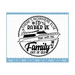 I'd Rather Be Than With My Family Out At Sea svg, Family Cruise SVG, summer svg, cruise png, summer family holiday svg,