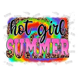 Hot girl summer png sublimation design download, tie dye png, summer vibes png, summer love png, summer girl png, sublim