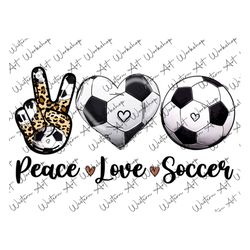 Peace Love Soccer Png, Soccer Heart Png, Soccer Sublimation designs downloads, Soccer Png, Soccer Design Png, Sublimatio