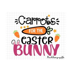 Carrots For The Easter Bunny Svg, Easter Svg, Bunny Svg, Easter Day Svg, Easter Bunny Svg, Happy Easter, Christian Svg,