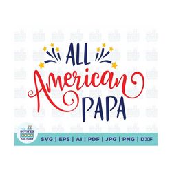 All American papa svg, 4th of July svg, Patriotic svg, American papa svg, Digital Download, Sublimation, Clipart, Svg Fi