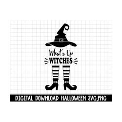 what's up witches, halloween svg, witch saying svg, halloween decoration,halloween clipart, files for sublimation