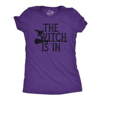 The Witch Is In Shirt, Witch's Hat, Crazy Witch Tshirt, Halloween Shirt Women, Funny Halloween Shirt, Halloween Witch Sh