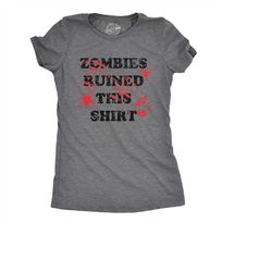 Black Zombie Shirt Women, Zombies Ruined This Shirt, We Want Your Brains, Zombie Apocalypse Shirt, Halloween Undead Shir