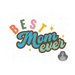 Best Mom Ever Svg, Mom Svg, Mothers Day Svg, Mama Svg, Mom Life Svg, Mother Svg, Svg Files For Cricut, Funny Mom Svg, Gr