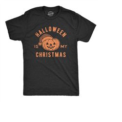 Halloween Is My Christmas, Spooky Month, Halloween Shirts, Funny Halloween Shirt, Funny Christmas Shirt, Holidays Shirts