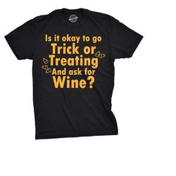 Adult Trick Or Treat T Shirt, Mens Drinking T Shirt, Funny Halloween Wine T-Shirt, Mens Halloween T Shirt, Mens Shirt, F