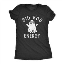 Big Boo Energy, Womens Funny Halloween T Shirt, Ghost Funny Shirt, Womens Cool Shirt, Ghost Tee, Halloween Costumes, Big