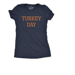 Turkey Day T Shirt, Turkey Tshirt, Thanksgiving Shirt Women, Funny Thanksgiving TShirt, Thanksgiving Turkey Shirt, I Don