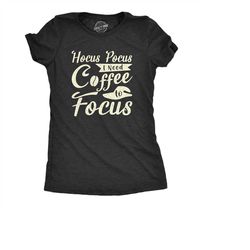 I Need Coffee To Focus TShirt, Witch Tshirt, Halloween Shirt Women, Coffee Shirts, Funny Halloween T Shirt, Halloween Co