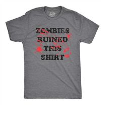 Zombie TShirt, Zombies Ruined This Shirt, We Want Your Brains, Dead Shirt,  Horror T Shirt, Funny Shirts, Funny Hallowee