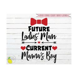 Valentine SVG, Heart Valentines Day svg Future Ladies Man Current Mamas Boy Boy Valentine svg files for Cricut Downloads