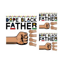 Personalized Dope Black Father Png, Father's Day Png, Custom Dad with Kids Names, Juneteenth Day Png, Fist Bump Black Da