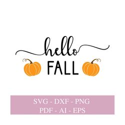 Hello Fall SVG Files For Cricut, Pumpkin SVG Cut Files, Fall Svg Designs For Shirts, Thanksgiving Clipart, Hello Fall Pn