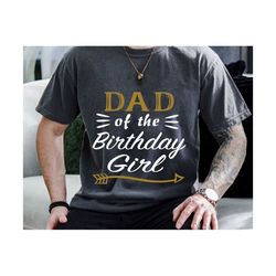 Daddy Of The Birthday Girl Svg, Birthday Girl Svg, Father's Day Svg, Dad and Daughter Svg, Daddy Svg, Gift for Birthday