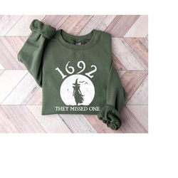 1692 They Missed One Sweatshirt, Halloween Sweatshirt and Hoodie, Massachusetts Witch Sweatshirt, Vintage Salem Witch Sh