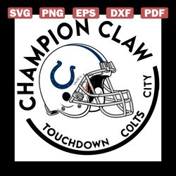 Champion Claw Touchdown Colts City Svg, Sport Svg, Indianapolis Colts Svg, Indianapolis Colts Football Team Svg, Indiana