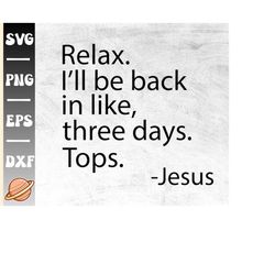 Back 3 Days Jesus Svg | JesusSvg | Funny Christian Svg | Bible Verse Svg | Jesus Loves You Png | Sarcastic Jesus Shirt