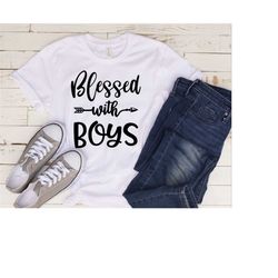 Blessed with Boys Shirt, Mom of Boys Shirt, Cute Mom Shirt, Unisex Sized T-Shirt, Mom of Boys T-Shirt, Only Boys Shirt,