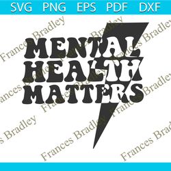 Mental Health Matters Positive Message SVG Digital File
