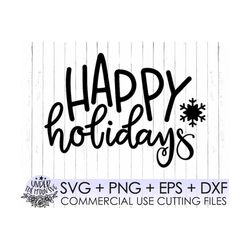 Happy holidays svg / snowflake svg / Christmas  / Christmas quote svg, merry Christmas, holiday, cut file, Christmas, ty