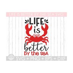 Life is Better by the Sea Svg,Summer Crab Svg,Vacation Svg,Beach Svg,Summer Svg,Beach Svg,Vacation Svg,Svg Designs,Svg C