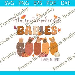 Pitocin Pumpkins And Babies SVG Labor and Delivery PNG File