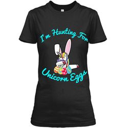 Easter Unicorn Shirt Im hunting for Unicorn eggs Ladies Custom