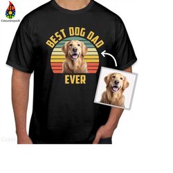 Tshirt (1195) PERSONALISED The Best Dog Dad Ever Father's Day T-shirts Birthday Dad Daddy Papa Super dad Top dad gaming