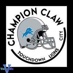 Champion Claw Touchdown Lions City Svg, Sport Svg, Detroit Lions Svg, Detroit Lions Football Team Svg, Detroit Lions Hel