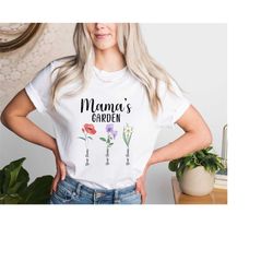 Mama's Garden Shirt, Custom Mom Gift, Birthday Flower Shirt, Floral Mama T-Shirt, Mother Days Shirt, Mother Gift, Mom Te