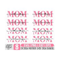 Mothers Day Svg,Mom Svg,Mom Shirt Svg,Love Mom Svg,Mommy Svg,Family Svg,Mom Love you Sign,Love Svg,Svg Files for Cricut,
