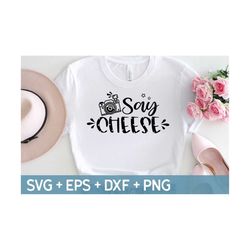 Say Cheese Svg, Photography Funny Sayings Svg, Photo Booth Quote, Taking Pictures Phrase Svg, Svg For Making Cricut File