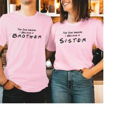 TSHIRT (557) The One Where I Become a Brother T-shirt Baby BIRTHDAY Announcement T Shirt