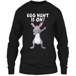 Egg Hunt Is On Easter Shirt &8211 Easter Egg Hunting Shirt LS Ultra Cotton Tshirt